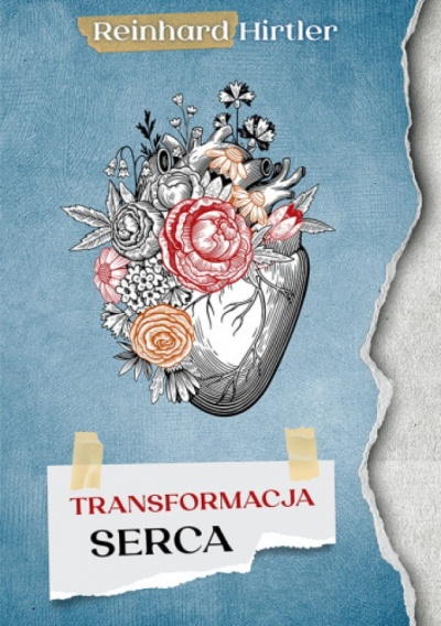 Transformacja serca - Reinhard Hirtler