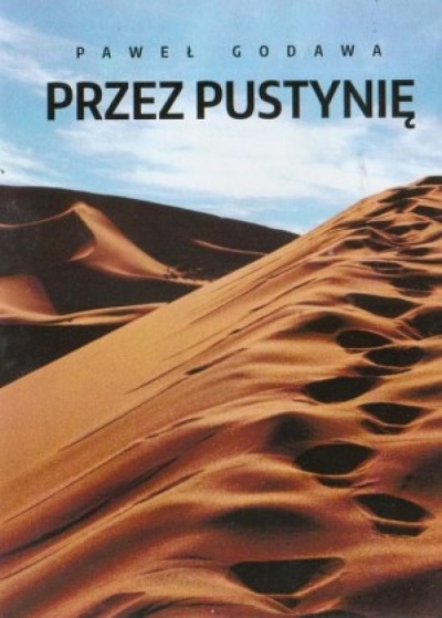 Przez pustynię - Paweł Godawa