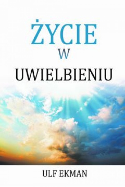 Życie w uwielbieniu - Ulf Ekman