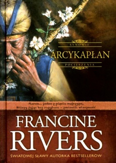 Arcykapłan- Synowie pocieszenia - Francine Rivers