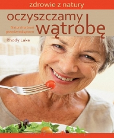 Oczyszczamy wątrobę - Rhody Lake 