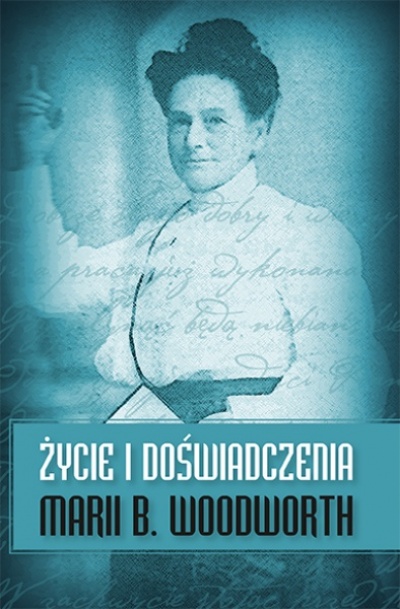 Życie i doświadczenia Marii B. Woodworth - 