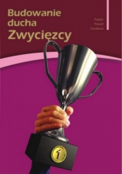Budowanie ducha Zwyciężcy cz.I - Paweł Godawa