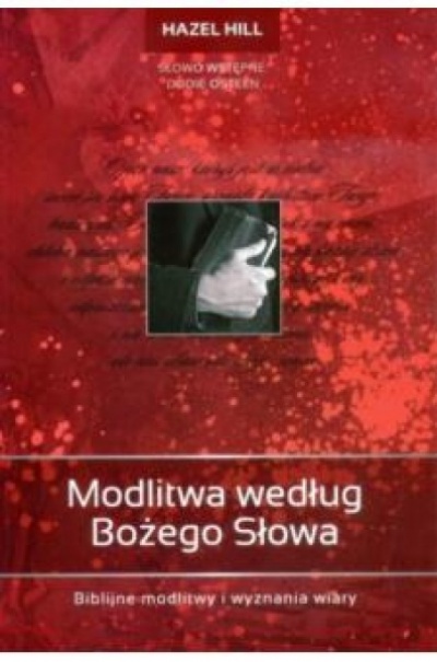 Modlitwa według Bożego słowa - Hazell Hill