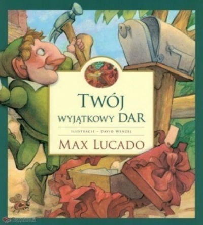 Twój wyjątkowy dar - Max Lucado