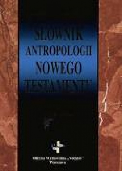 Słownik antropolgii Nowego Testamentu  - Widła Bogusław