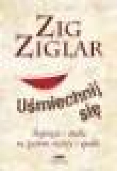 Uśmiechnij się - Ziglar Zig