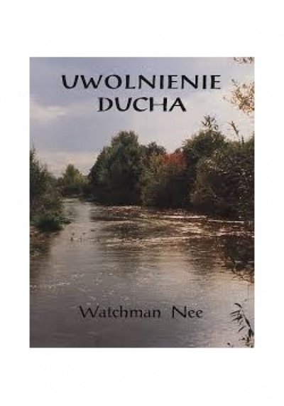 Uwolnienie ducha - Nee Watchman