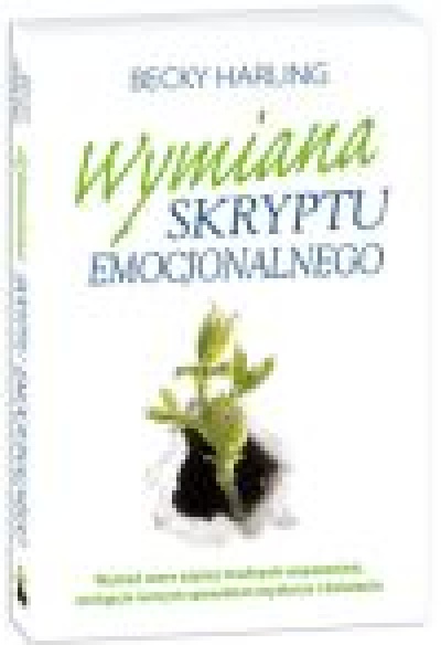Wymiana skryptu emocjonalnego - Becky Harling