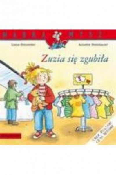 Zuzia się zgubiła - Liane Schneider