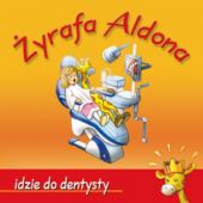 Żyrafa Aldona idzie do dentysty - Graff - Oszczepalińska Marzanna 
