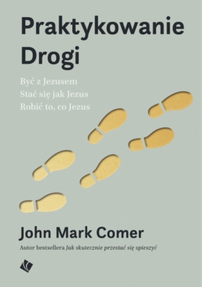 Praktykowanie Drogi - John Mark Comer