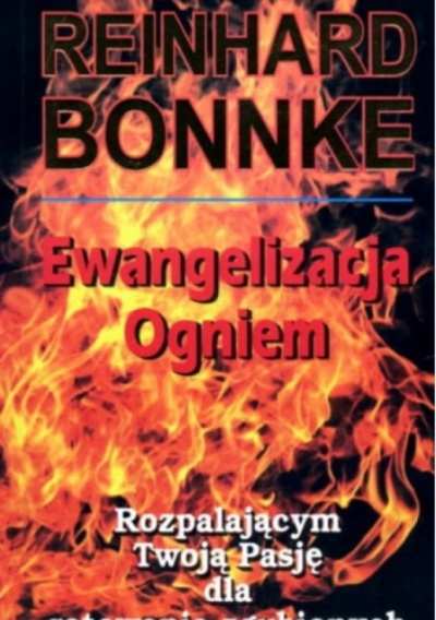 Ewangelizacja ogniem - Bonnke Reinhard