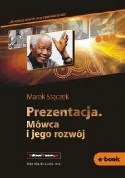 Prezentacja. Mówca i jego rozwój - Marek Stączek 