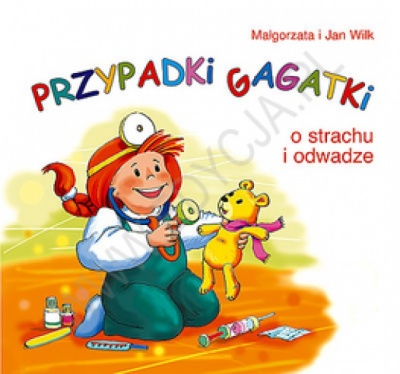 Przypadki Agatki. O strachu i odwadze - Małgorzata i Jan Wilk