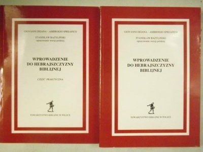 Wprowadzenie do Hebrajszczyzny Biblijnej - Giovanni Deiana- Ambrogio Spreafico. St. Bazylinski opracowanie wersji polskiej