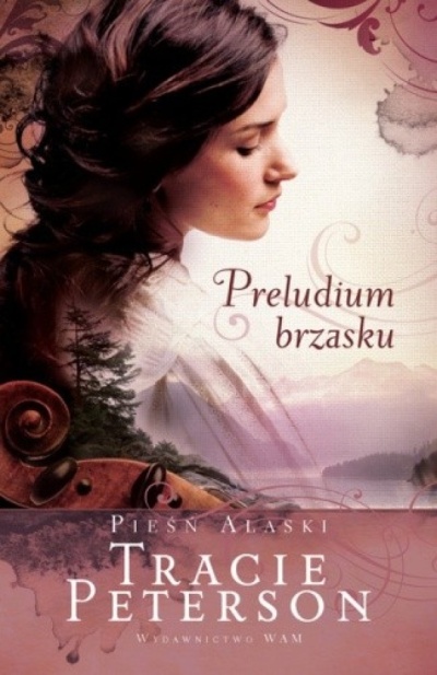 Preludium brzasku tom I - Tracie Peterson