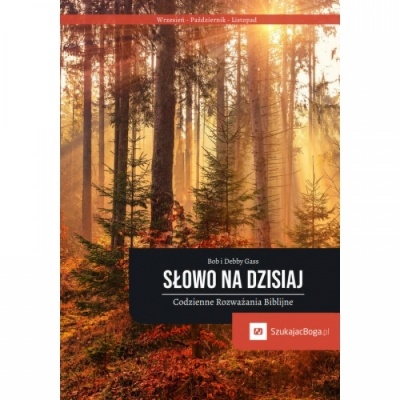 Słowo na dzisiaj- codzienne rozwaania biblijne - Bob i Debby Gass