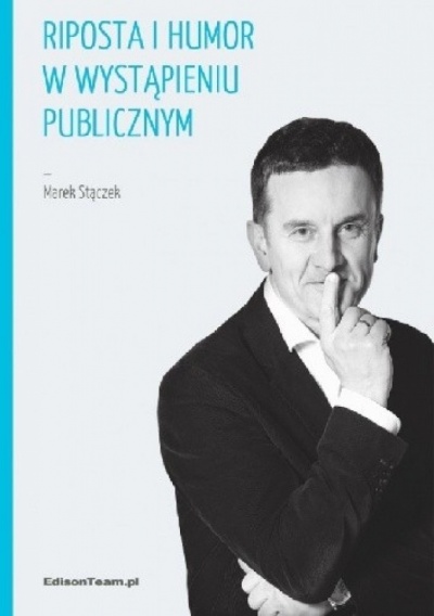Riposta i humor w wystąpieniu publicznym - Marek Stączek