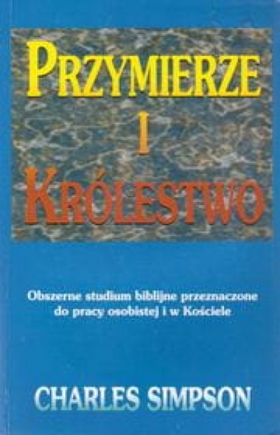 Przymierze i Królestwo - Charles Simpson