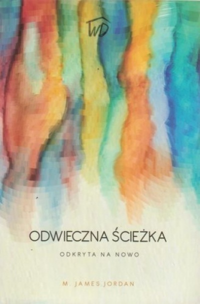 Odwieczna scieżka - M. James Jordan