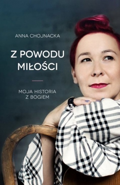 Z powodu miłości - Anna Chojnacka