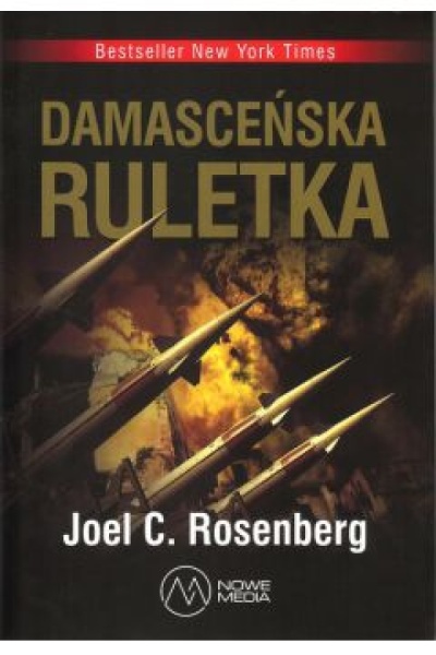 Damasceńska ruletka Tom III - Joel C. Rosenberg