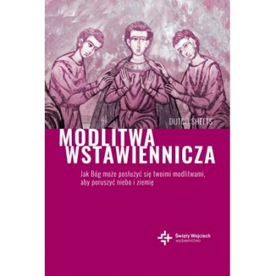 Modlitwa wstawiennicza - Dutch Sheets