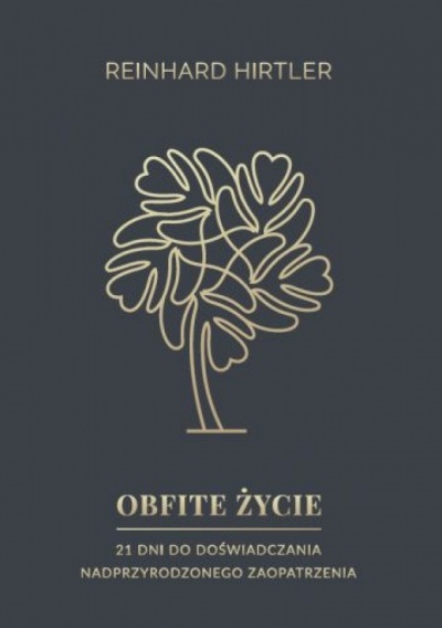 Obfite życie - Reinhard Hirtler