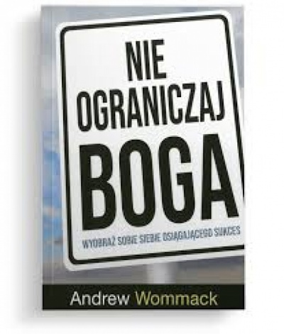 Nie ograniczają Boga - Andrew Wommack