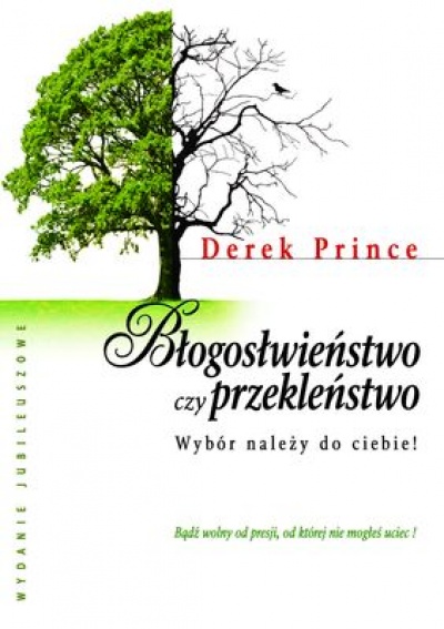 Błogosławieństwo czy przekleństwo - wybór należy do Ciebie - Derek Prince