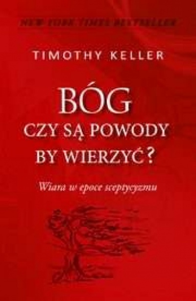 Bóg czy są powody by wierzyć - Timothy Keller