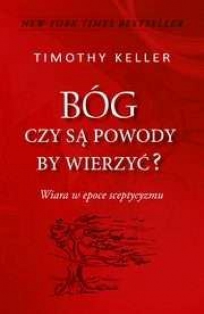 Bóg- czy są powody by wierzyć? - Timothy Keller