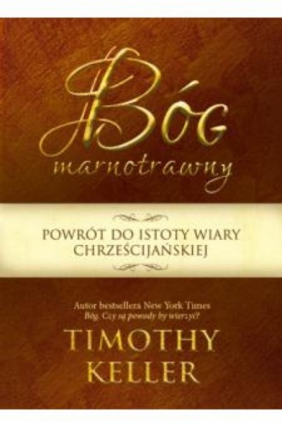 Bóg marnotrawny - Timithy Keller