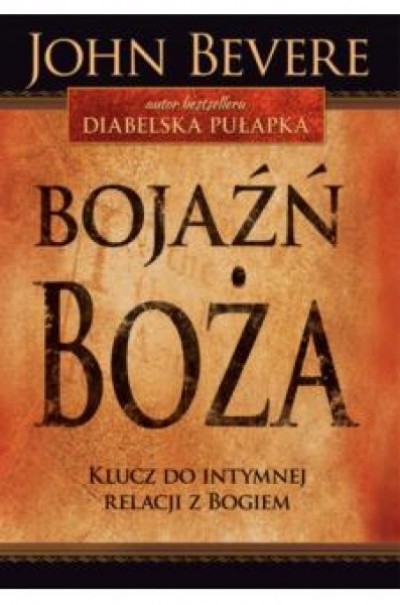 Bojaźń Boża - John Bevere