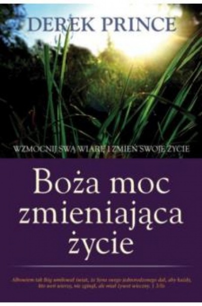 Boża moc zmieniająca życie - Derek Prince