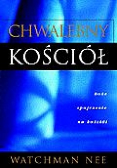 Chwalebny Kościół - Nee Watchman