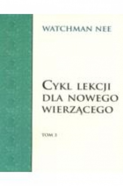 Cykl lekcji dla nowego wierzącego TOM III - Nee Watchman