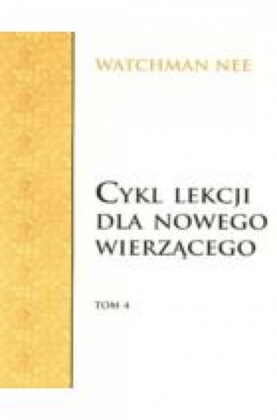 Cykl lekcji dla nowego wierzącego TOM IV - Nee Watchman