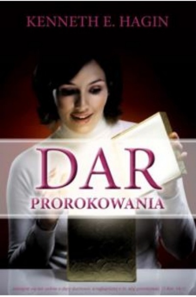 Dar prorokowania - Keneth E. Hagin