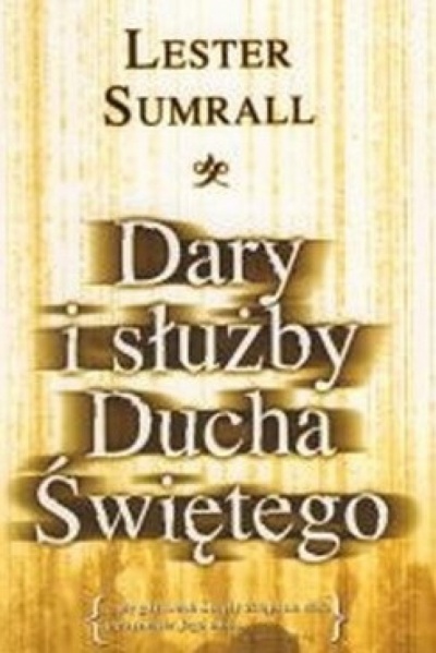 Dary i służby Ducha Świętego - Lester Sumrall