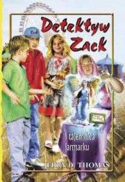 Detektyw Zack i tajemnica jarmarku.7 - Jerry D.Thomas