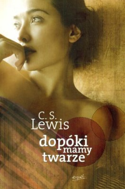 Dopóki mamy twarze - Lewis C.S