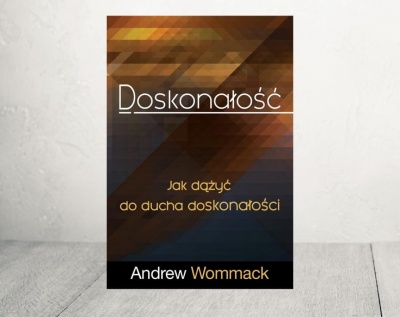 Doskonałość - Andrew Wommack