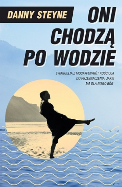 Oni chodzą po wodzie - Danny Steyne