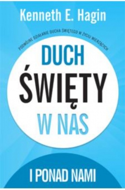 Duch Święty w nas - Keneth E.Hagin