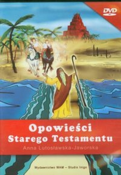 Opowieści Starego Testamentu - Lutosławska - Jaworska Lutosława