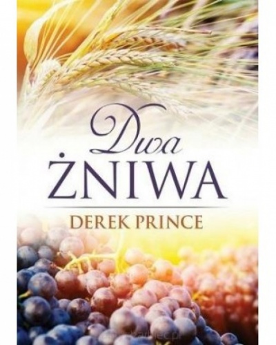 Dwa żniwa - Derek Prince