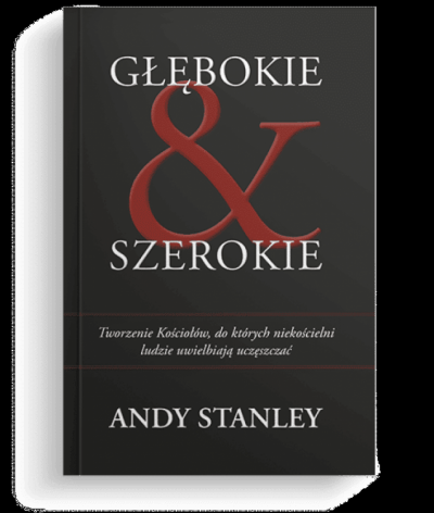 Głębokie &amp; szerokie - Andy Stanley