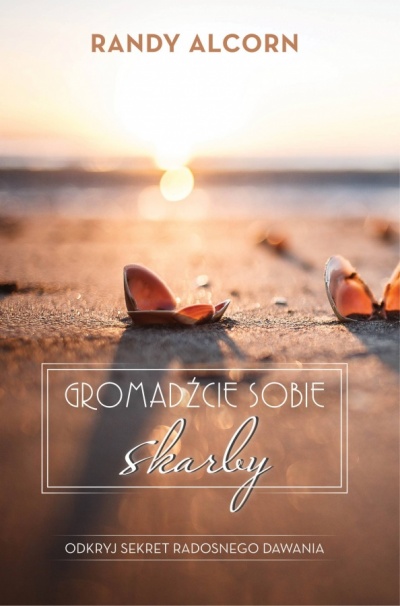 Grmadźcie sobie skarby - Randy   Alcorn